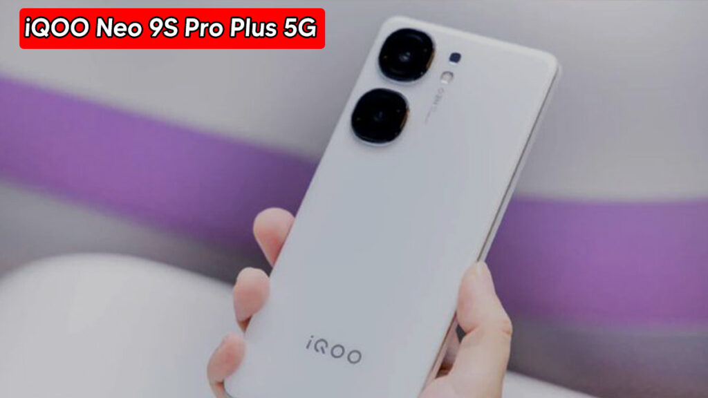 iQOO Neo 9S Pro Plus 5G